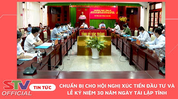 STV - Sóc Trăng tập trung giới thiệu tiềm năng, kêu gọi, thu hút đầu tư