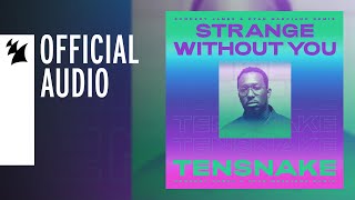 Tensnake Feat. Daramola - Strange Without You (Sunnery James & Ryan Marciano Remix)