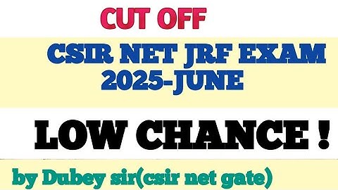 Cut off CSIR NET JRF EXAM -2025 June Expected cut off.online preparation of csir net jrf .Dubey Sir 