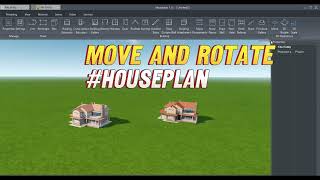 3D Houseplan- Two ways of moving and rotating 3D object