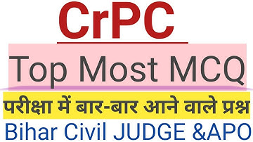 Top most expected MCQ CrPC - Bihar civil judge and APO , up pcs-j, RJS, DJS,