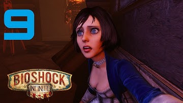 [Part 9] 1080p Bioshock Infinite Gameplay Walkthrough/Let