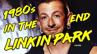 1980s In the End - Linkin Park - Full Song