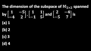 Kerala PSC 2018 HSST linear algebra dimension of subspace spanned by matrices