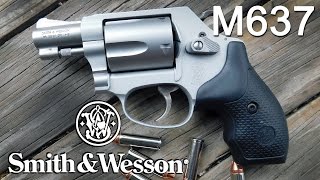 Smith & Wesson M637 Airweight Revolver in .38 SPL +P Review