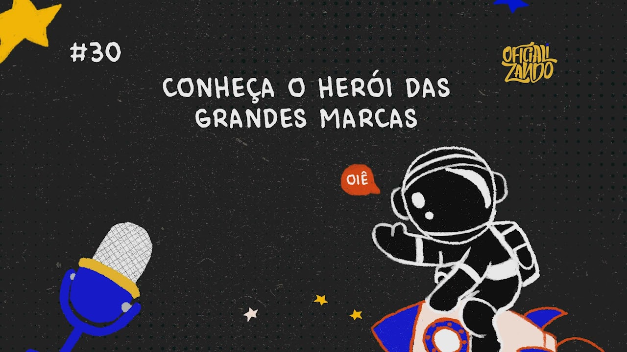 #30 - Conheça o herói das grandes marcas!