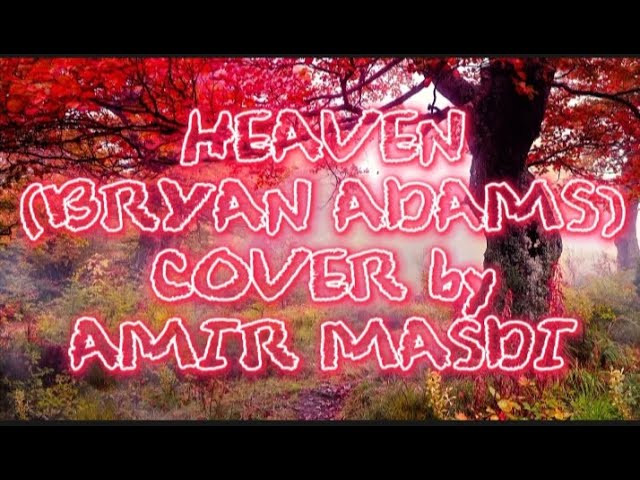 HEAVEN ( BRyAN ADAMS ) COVER by Amir MASDI #liryk #cover #vibes #heaven #bryanadams class=