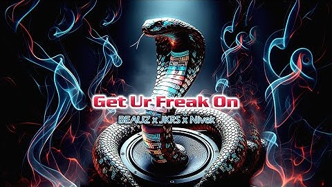 Thumbnail of Get Ur Freak On - BEAUZ x JKRS x Nivek | Extended Mix | Long Edit Version (04:07)