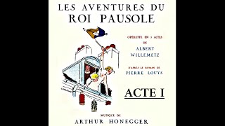 Arthur HONEGGER - LES AVENTURES DU ROI PAUSOLE - ACTE I (21/05/2021)