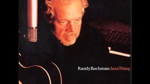 Randy Bachman - Jazz Thing - Sentimental Fool