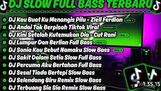 DJ TIKTOK TERBARU 2025||DJ KAU BUAT KU MENANGIS PILU🎵DJ KINI TINGGAL KENANGAN FULL ALBUM