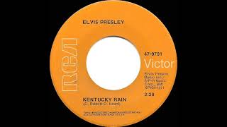 Video thumbnail of "1970 HITS ARCHIVE: Kentucky Rain - Elvis Presley (mono 45)"
