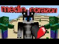 ME PASO MINECRAFT CON MEDIO CORAZON