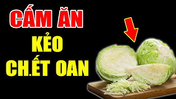 3 Kiểu Người Tuyệt Đối Cấm Ăn Bắp Cải Kẻo Chếtt Oan, Càng Ăn Càng Tổn Thọ