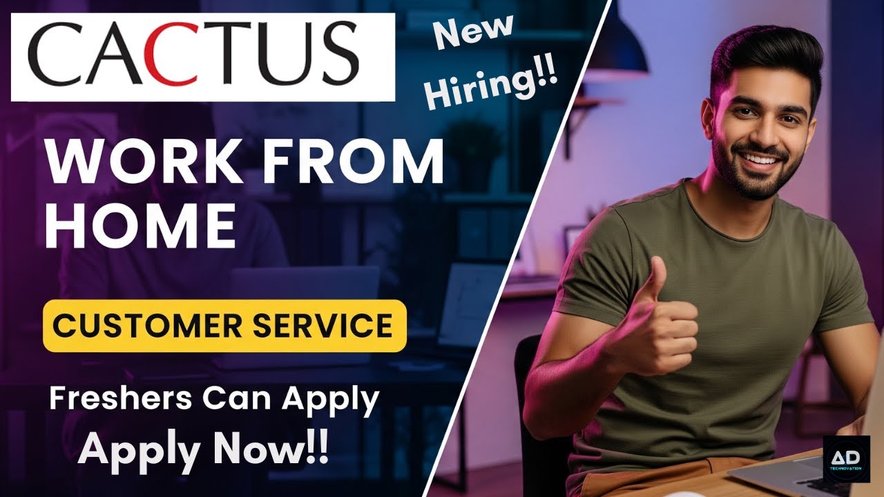 Work From Home Job at  Cactus global | Customer Service | Freshers Can Apply!