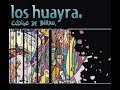 Los Huayra - Codigo de Barro (Album Completo)