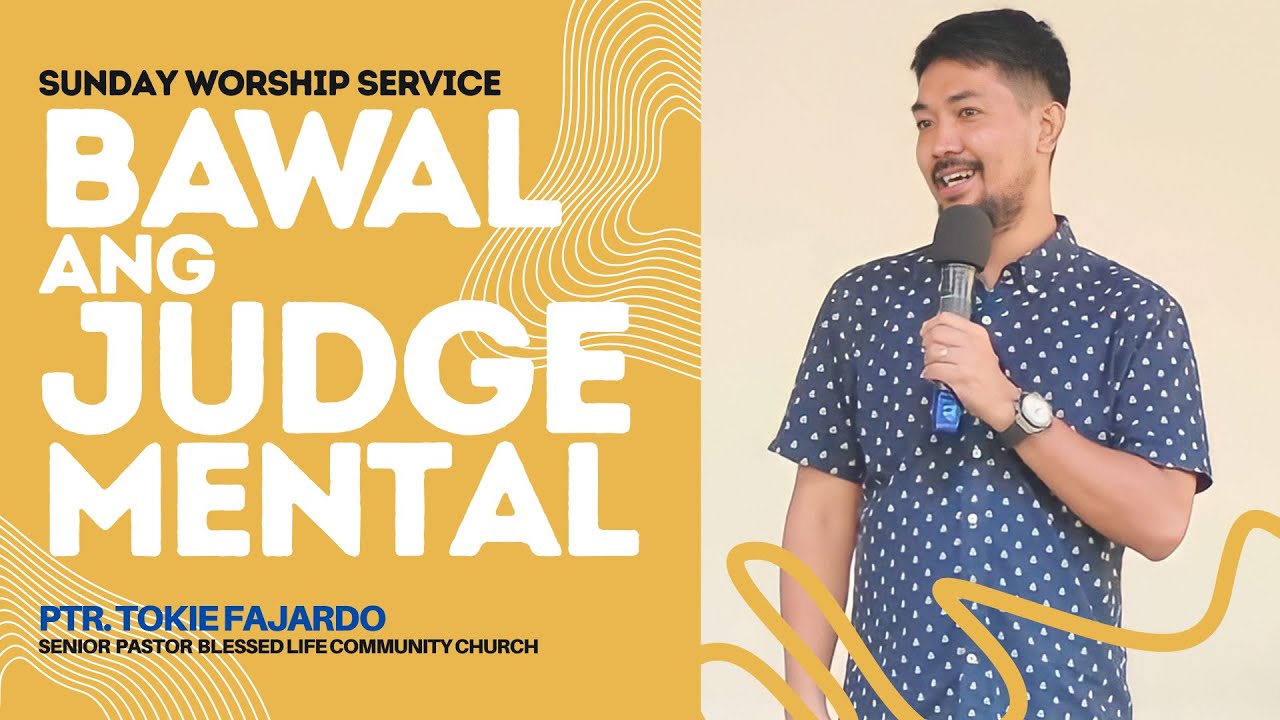 Bawal Ang Judgemental | Pastor Tokie Fajardo