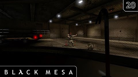 Lambda Core | Black Mesa - [Part 20]