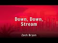 Zach Bryan Down Down Stream Lyrics mp3