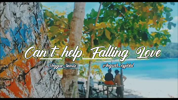 Reggae Remix Slow | Can't help falling In Love