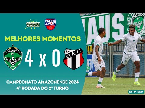 MANAUS 4 X 0 OPERÁRIO | MELHORES | 4ª RODADA DO BAREZÃO 2024 | 2º TURNO