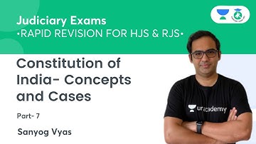 Constitution of India - Concepts and Cases Part 7 | Rapid Revision for HJS & RJS | By Sanyog Vyas