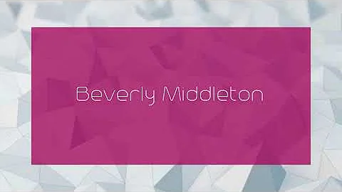 Beverly Middleton - appearance
