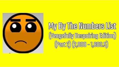 My By The Numbers List (Vengefully Despairing Edition) (Part 2)