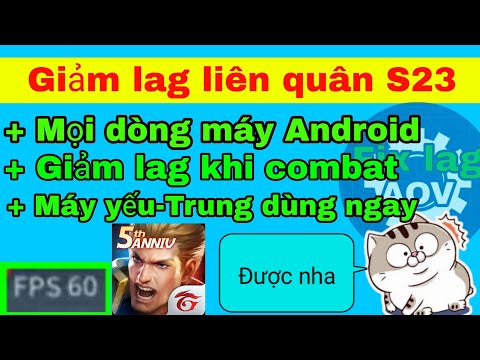 Fix lag liên quân mới nhất mùa 23, data giảm giật lag tụt fps cho các dòng máy Android