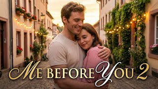Me Before You 2 Movie 2026 | Emilia Clarke, Sam Claflin, Janet McTeer, Charles D | Review & Fact