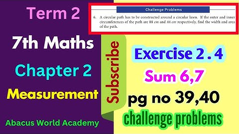 7th std  maths term 2 chapter 2 measurements exercise 2.4 sum 6,7 pgno39,40#challenge problem