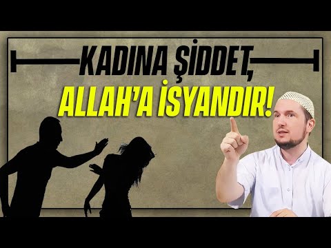 Kadına şiddet, Allah’a isyandır! / Kerem Önder