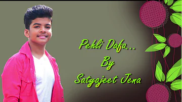 Pehli Dafa / Satyajeet Jena / Official Lyrical