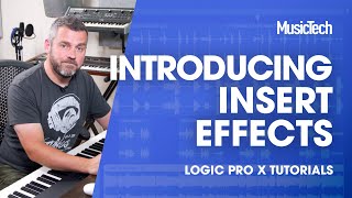 Logic Tips - Introducing insert effects