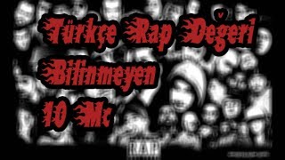 Türkçe Rap Değeri Bilinmeyen 10 Mc