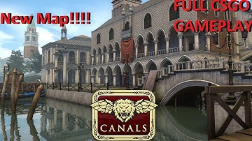CSGO FULL GAMEPLAY (new map canal)