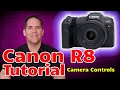 Canon r8 tutorial training overview users guide set up  made for beginners