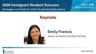 Immigrant Student Success Conference Keynote: Supporting Students in Challenging Times