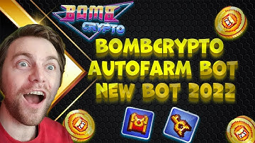 BOMBCRYPTO BOT | AUTOFARM BOT FOR BOMBCRYPTO | FREE HACK | WORK 2022
