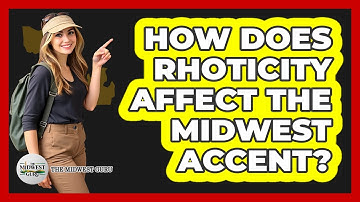 How Does Rhoticity Affect The Midwest Accent? - The Midwest Guru