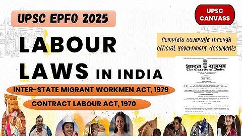 Contract labour act and inter state migrant workers act| Explained | Labour Laws  for UPSC EPFO 2025