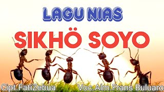 Lagu Nias Sikhö Soyo