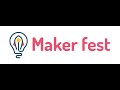 Maker Fest ideas y acciones para construir un mundo mejor