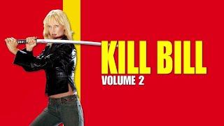KILL BILL: VOL. 2 | KILL BILL: VOLUME 2