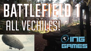 Battlefield 1 - All Confirmed Controllable Vehicles - All Mp Vehicles Bf1 News