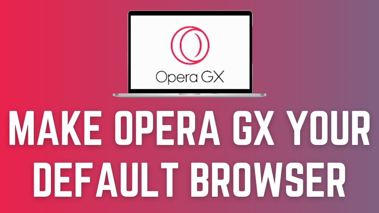 How To Make Opera Gx Your Default Browser - Easy!!