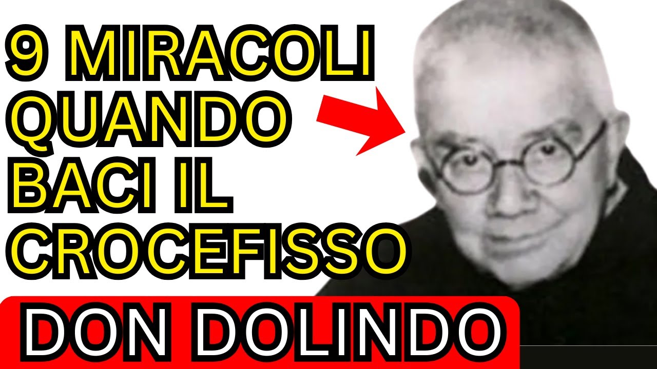🚨 9 MIRACOLI QUANDO BACI IL CROCEFISSO – DON DOLINDO RUOTOLO