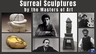 Details Surreal Sculptures by the Masters of Art News