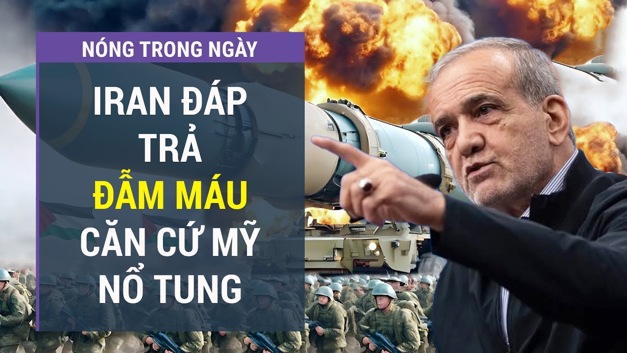 Tin thế giới: Iran “quây kín” 7 điểm nóng, loạt căn cứ Mỹ “đỏ lửa”  l VTC One