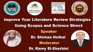 Improve Your Literature Review Strategies Using Scopus and Science Direct by Dr. Shimaa Heikal